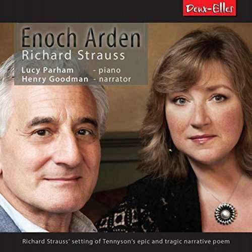 Richard Strauss: Enoch Arden - Parham,lucy / Goodman,henry - Musiikki - IMT - 0666283115826 - perjantai 26. helmikuuta 2016