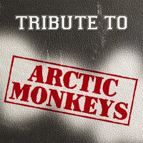 Cover for Arctic Monkeys · Tribute To Arctic Monkeys (CD) [Tribute edition] (2010)