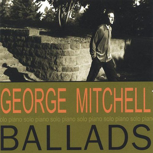 Ballads - George Mitchell - Musiikki - Libran Music - 0672617027826 - tiistai 24. tammikuuta 2006