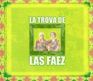Cover for Hermanas Faez Las · La Trova De Las Faez (CD) (2016)