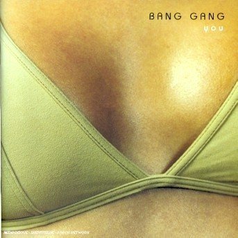 You - Bang Gang - Musik - WEA - 0685738216826 - 24. oktober 2000