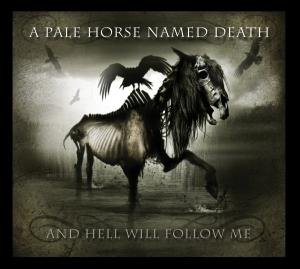 Cover for A Pale Horse Named Death · And Hell Will Follow Me (CD) [Digipak] (2011)