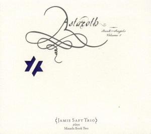 Astaroth -Book Of Angels- - Jamie -Trio- Saft - Music - TZADIK - 0702397734826 - April 13, 2005