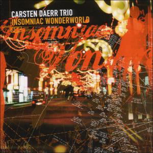 Insomniac Wonderworld - Carsten Trio Daerr - Música - TRAUMTON - 0705304450826 - 26 de outubro de 2007
