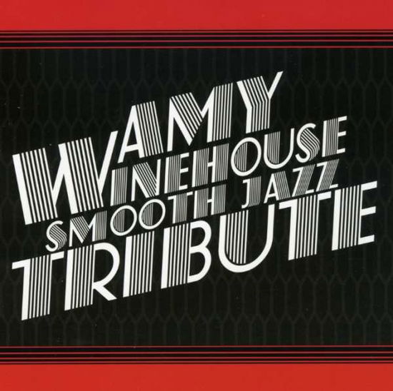 Cover for Amy Winehouse · Smooth Jazz Tribute (CD) [Tribute edition] (2017)