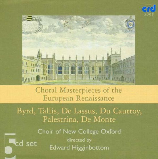 Choral Masterpieces of the European Renaissance - Choir of New College Oxford - Musik - CRD - 0708093500826 - 1 maj 2009