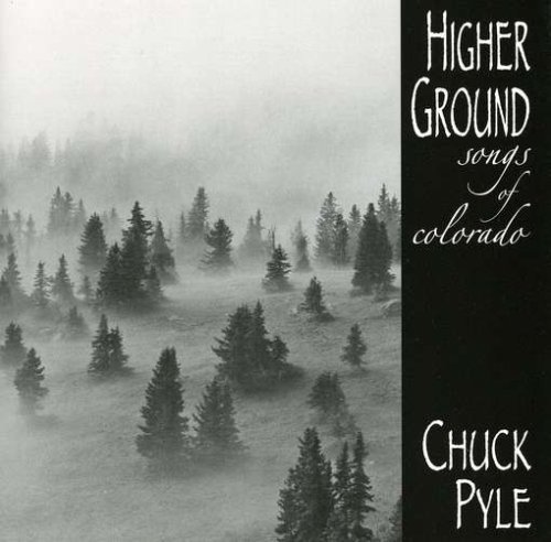 Cover for Chuck Pyle · Higher Ground Songs of Colorado (CD) (2012)