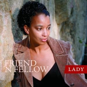 Cover for Friend 'N Fellow · Friend'n Fellow - Lady (CD) (2014)