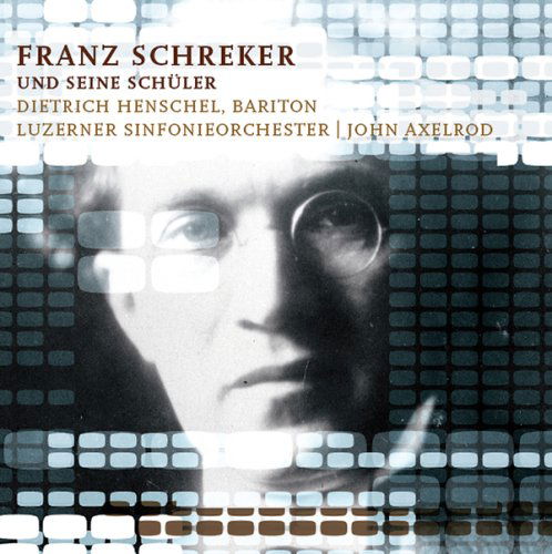 Cover for Schreker / Henschel / Lucerne So / Axelrod · Franz Schreker &amp; His Students (CD) (2008)