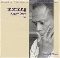 Morning - Kenny Drew - Muzyka - STEEPLECHASE - 0716043104826 - 11 grudnia 1998