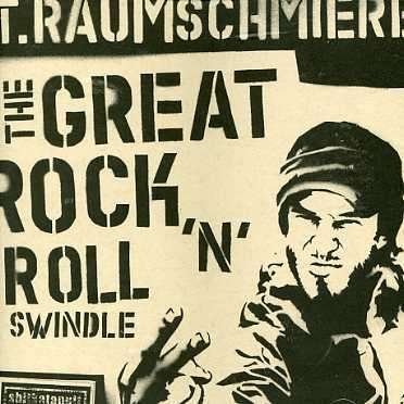 T. Raumschmiere · Great Rock'n'roll Swindle (CD) (2002)