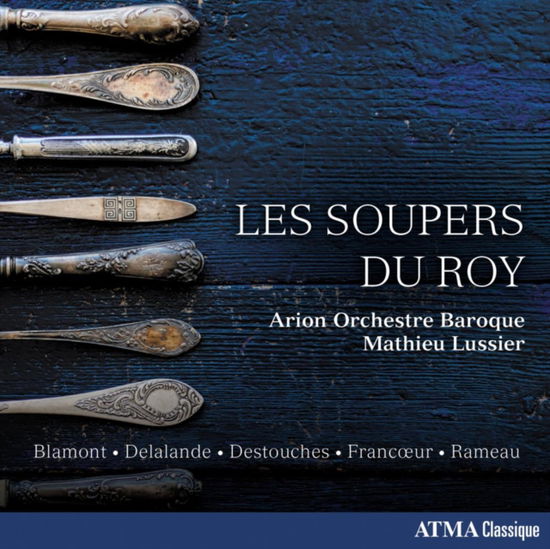 Cover for Arion Orchestre Baroque / Mathieu Lussier · Les Soupers Du Roy (The Kings Supper) (CD) (2023)