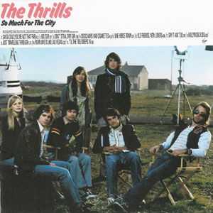 Thrills · So Much For The City (CD) (2009)