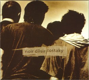 Noir Desir · Tostaky (CD) (2014)