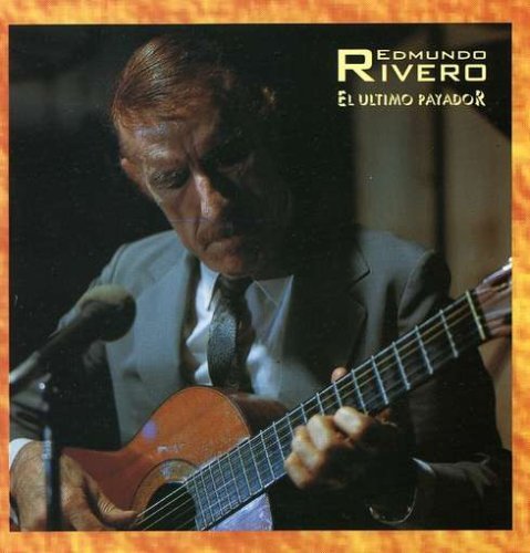 El Ultimo Payador - Edmundo Rivero - Musik - UNIVERSAL - 0731452752826 - 5 mars 1996