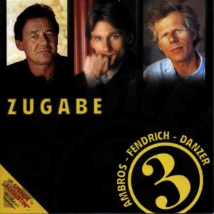 Ambros / Fendrich / Danzer · Top Drei Zugabe (CD) (1998)