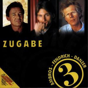 Cover for Ambros / Fendrich / Danzer · Top Drei Zugabe (CD) (1998)