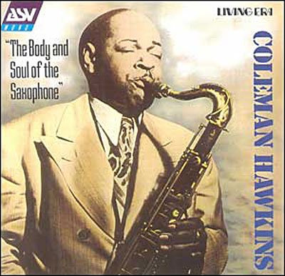 Cover for Coleman Hawkins · Body &amp; Soul of the Saxoph (CD) (2000)