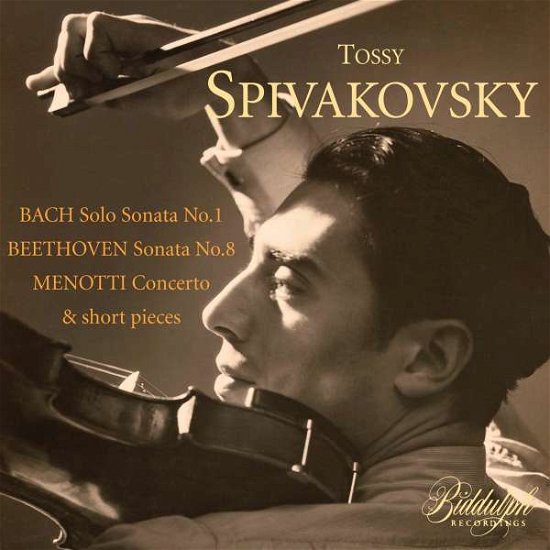 Cover for Tossy Spivakovsky · Tossy Spivakovsky Plays Bach Beethoven &amp; Menotti (CD) (2021)