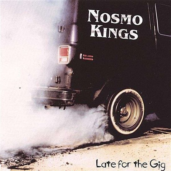 Cover for Nosmo Kings · Late for the Gig (CD) (2000)
