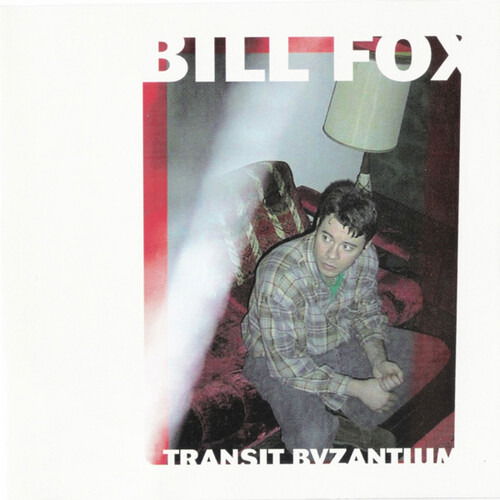 Transit Byzantium - Bill Fox - Muziek - SCAT - 0753417007826 - 22 januari 2021