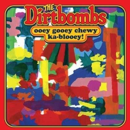 Ooey Gooey Chewey Ka-Blooey - Dirtbombs - Musik - IN THE RED - 0759718524826 - 12. September 2013