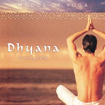 Cover for Satish Vyas · Dhyana - Evening Calm (Moods Of Yog (CD) (2005)