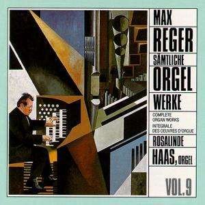 Rosalinde Haas · * Sämtliche Orgelwerke Vol.9 (CD) (2013)