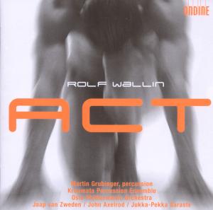 Wallin / Opo / Zweden / Axelrod / Saraste · Act (CD) (2008)