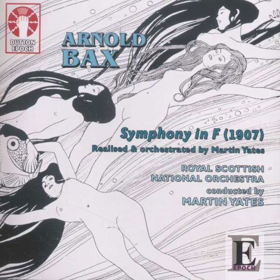 Symphony In F - A. Bax - Music - DUTTON - 0765387730826 - December 16, 2013