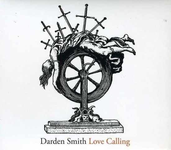 Love Calling - Smith Darden - Musik - Compass Records - 0766397460826 - 30. Juli 2013