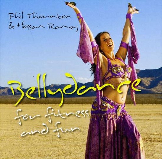 Cover for Thornton,phil / Ramzy,hossam · Bellydance for Fitness &amp; Fun (CD) (2012)