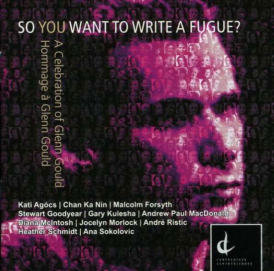 So You Want to Write a Fugue / Various - So You Want to Write a Fugue / Various - Música - CEN - 0773811320826 - 1 de novembro de 2009