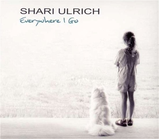 Everywhere I Go - Shari Ulrich - Muziek - BOREALIS - 0773958122826 - 17 maart 2014