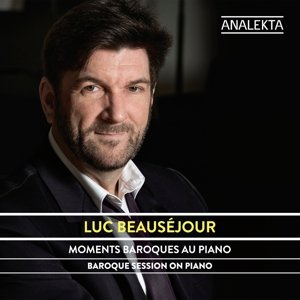 Cover for Luc Beausejour · Baroque Session on Piano (CD) (2016)