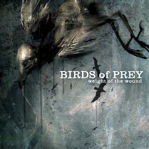 Cover for Birds of Prey · Weight of the Wound (CD) (2019)