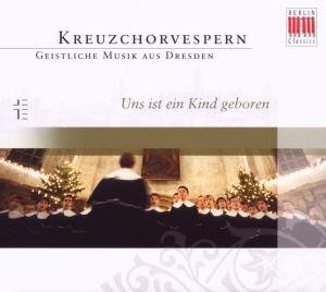 Cover for Dresdner Kreuzchor · Uns Ist Ein Kind Geboren (CD) [Digipak] (2009)