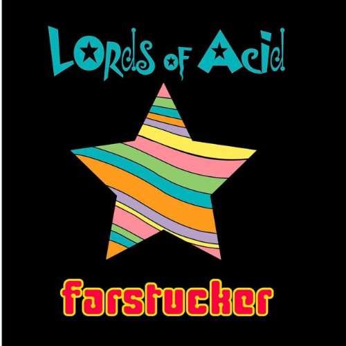 Cover for Lords Of Acid · Farstucker (CD) [Remastered, Special edition] (2022)