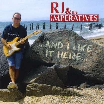 Cover for Rj &amp; the Imperatives · And I Like It Here (CD) (2011)
