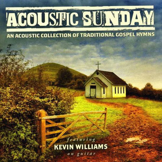 Cover for Kevin Williams · Acoustic Sunday (CD) (2010)