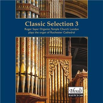 Classic Organ Music From Rochester Cathedral - Roger Sayer - Música - HERALD - 0794638034826 - 27 de outubro de 2016