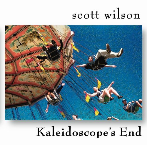 Cover for Scott Wilson · Kaleidoscope's End (CD) (2005)