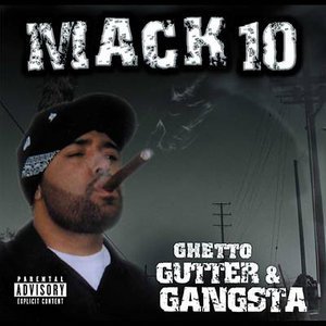 Cover for Mack 10 · Ghetto Gutter &amp; Gangsta (CD) (2009)