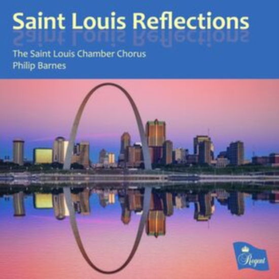 Saint Louis Chamber Chorus / Philip Barnes · Saint Louis Reflections (CD) (2024)