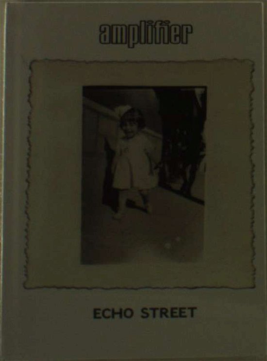 Cover for Amplifier · Echo Street (CD) [Bonus edition] (2013)