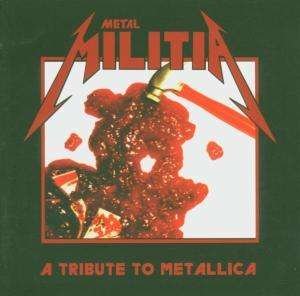 Metal Militia (A Tribute to Metallica / Remastered) - Various Artists - Música - BLACKEND - 0803341164826 - 26 de julho de 2004