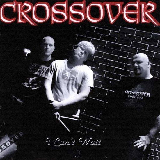 Cover for Crossover · I Can't Wait (CD) (2009)