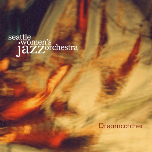 Cover for Seattle Women's Jazz Orchestra · Dreamcatcher (CD) (2004)