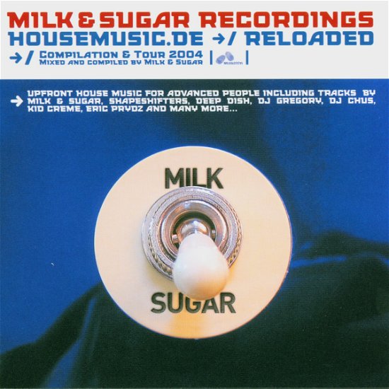 Reloaded - Various Artists - Musik - Milk & Sugar - 0807297058826 - 