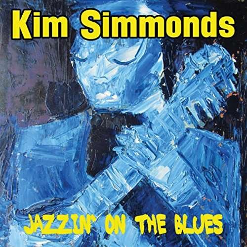 Cover for Kim Simmonds · Jazzin' On The Blues (CD) (2017)